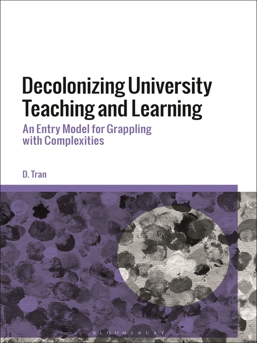 Title details for Decolonizing University Teaching and Learning by D. Tran - Available